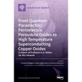From Quantum Paraelectric/Ferroelectric Perovskite Oxides to High Temperature Superconducting Copper Oxides -- In Honor of Professor K.A. Müller for H