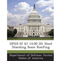 Ufgs 07 61 14.00 20: Steel Standing Seam Roofing