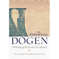 The Essential Dogen: Writings of the Great Zen Master