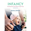 Infancy: Development from Birth to Age Three, Fourth Edition