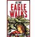 As The Eagle Walks