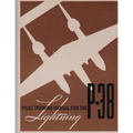 Pilot Training Manual for the P-38 Lightning.By: United States. Army Air Forces. Office of Flying Safety