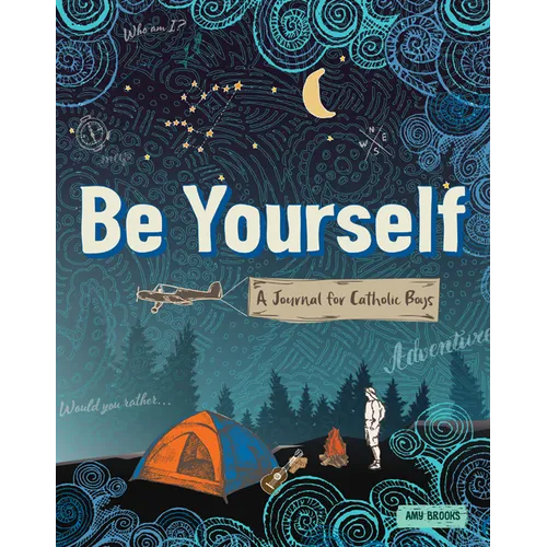 Be Yourself: A Journal for Catholic Boys