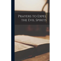 Prayers to Expel the Evil Spirits