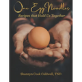 One Egg Noodles: Recipes that Hold Us Together