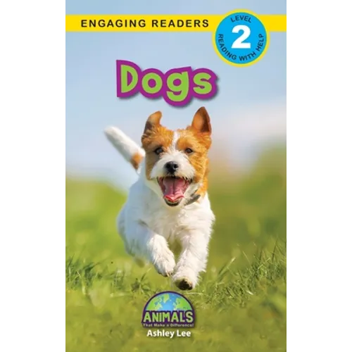 Dogs: Animals That Make a Difference! (Engaging Readers, Level 2)