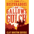 The Desperadoes of Gallows Gulch