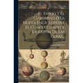 El Trivio Y El Cuadrivio O La Nueva Enciclopedia El Como, Cuando Y La Razón De Las Cosas...