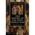 The Cambridge Companion to the Poetry of the First World War
