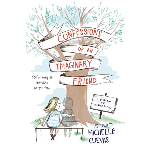 Confessions of an Imaginary Friend: A Memoir by Jacques Papier