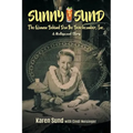 Sunny Sund: The Woman Behind Don the Beachcomber, Inc.: A Hollywood Story
