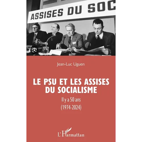 Le PSU et les Assises du socialisme: Il y a 50 ans (1974-2024)