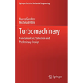 Turbomachinery: Fundamentals, Selection and Preliminary Design