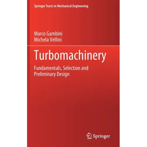 Turbomachinery: Fundamentals, Selection and Preliminary Design
