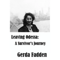 Leaving Odessa: A Survivor's Journey