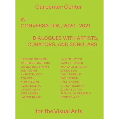In Conversation, 2020-2021: Dialogues with Artists, Curators, and Scholars