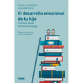 El Desarrollo Emocional de Tu Hijo: Cuentos Desde La Teoría del Apego