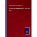 The Works of Anne Bradstreet in Prose and Verse