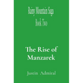 Rainy Mountain Saga: Book Two: The Rise of Manzarek