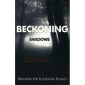 Beckoning Shadows