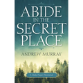 Abide in the Secret Place: A Daily Prayer Devotional