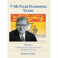 The McNair-Flemming Years, Volume 2: A Public Record of Uncertain Times, New Brunswick 1930-1960
