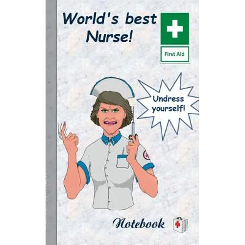 World's best Nurse!: Notebook, notepad, tablet, scratch pad, pad, gift booklet, doctor's office, nursing, patient care, medical and health care, hospi