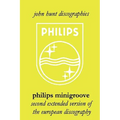 Philips Minigroove. Second Extended Version of the European Discography. [2008].