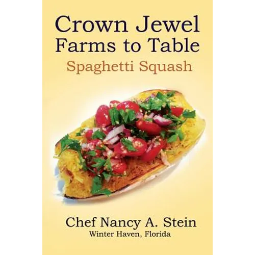 Spaghetti Squash: Crown Jewel - Farms to Table