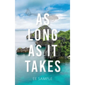 As Long As It Takes