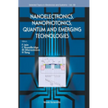 Nanoelectronics, Nanophotonics, Quantum and Emerging Technologies