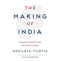 The Making of India: Gamechanging Transitions
