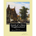 Annals of a Quiet Neighbourhood . By: George MacDonald: Novel (World's classic's)