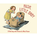 Hush, Little Baby Board Book: A Folk Song with Pictures
