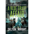 A Blue Grass Affair: A Cam Marshall Mystery