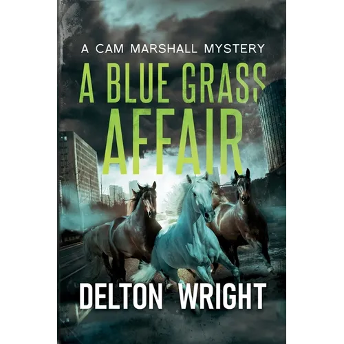 A Blue Grass Affair: A Cam Marshall Mystery
