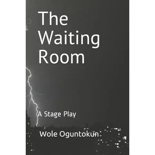 The Waiting Room: A Stage Play