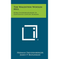 The Waldstein Woolen Mill: Noble Entrepreneurship in Eighteenth Century Bohemia