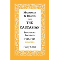 Marriages and Deaths from the Caucasian, Shreveport, Louisiana, 1903-1913