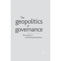 Geopolitics of Governance: The Impact of Contrasting Philosophies