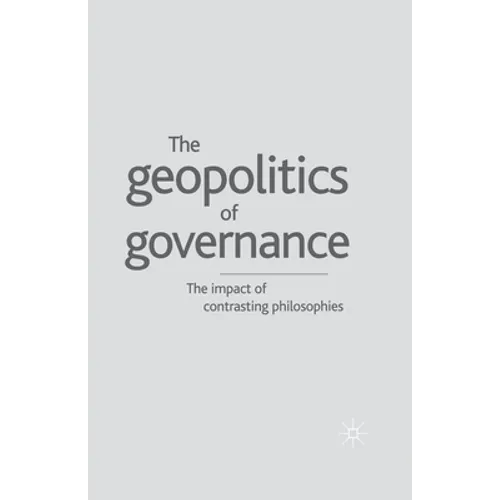 Geopolitics of Governance: The Impact of Contrasting Philosophies