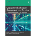 Group Psychotherapy Assessment and Practice: A Measurement-Based Care Approach