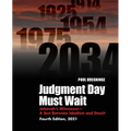 Judgment Day Must Wait: Jehovah's Witnesses-A Sect Between Idealism and Deceit-4th Edition