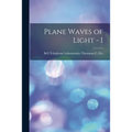 Plane Waves of Light - I