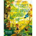 The Forest That Grows Around Me