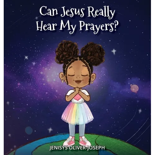 Can Jesus Really Hear My Prayers?