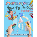 My First Step How To Draw: Learn To Draw step-by-step drawings with Funny animals and Characters For kids age 4-12.