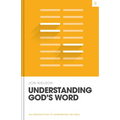 Understanding God's Word: An Introduction to Interpreting the Bible