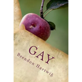 Gay: A short, true story of self discovery.