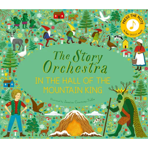 The Story Orchestra: In the Hall of the Mountain King: Press the Note to Hear Grieg's Music